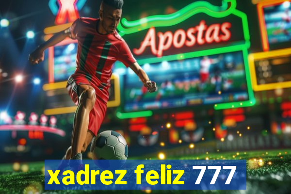 xadrez feliz 777